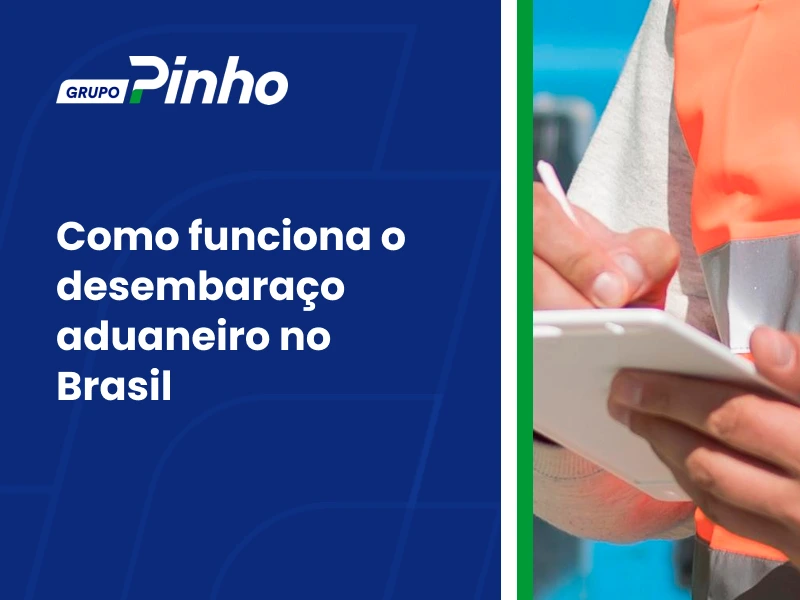 Desembaraço Aduaneiro no Brasil