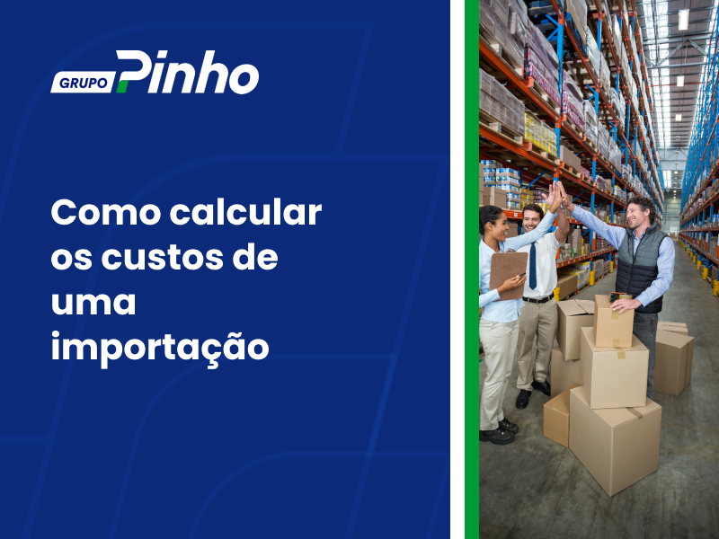 Como calcular os custos de uma importação